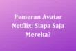 Pemeran Avatar Netflix